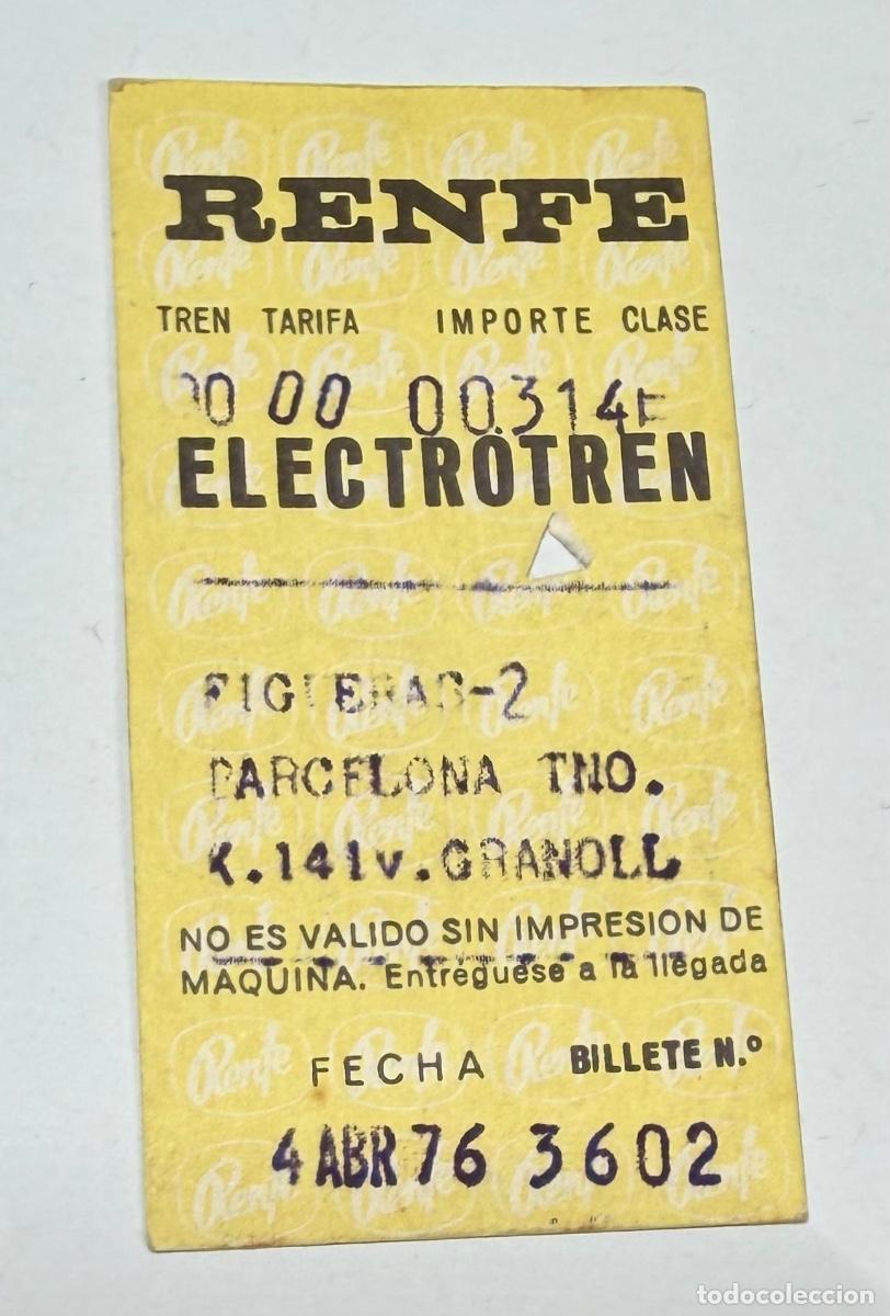 Coleccionismo billetes de transporte: ANTIGUO BILLETE TREN FERROCARRIL RENFE ELECTROTREN - FIGUERAS A BARCELONA
