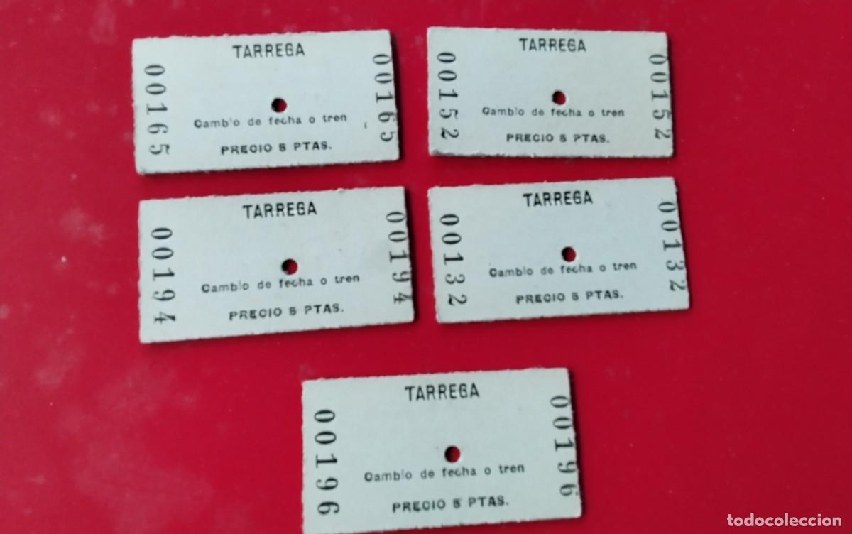 Coleccionismo billetes de transporte: TARREGA CINCO BILLETES TRE ESPECIALES , CAMBIO DE FECHA O DE TREN