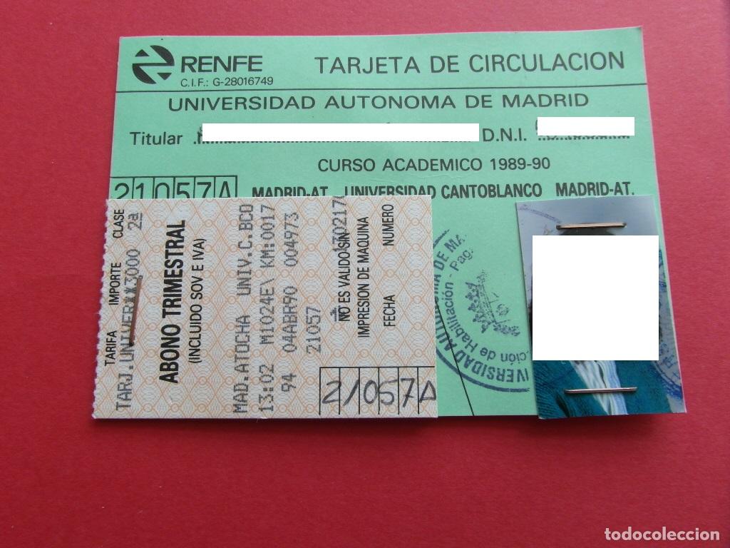 Sammeln von Fahrkarten: TARJETA CIRCULACION 1989-90 MADRID UNIVERSIDAD AUTONOMA - RENFE - FERROCARRIL MZA TREN LOCOMOTORA