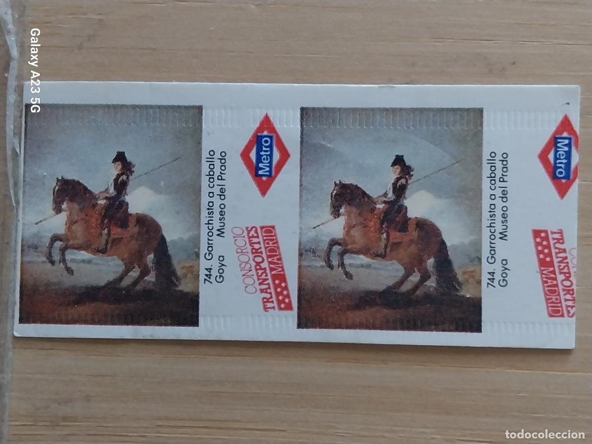 Coleccionismo billetes de transporte: METRO BILLETE SERIE GOYA 17 OCT 1989 744 GARROCHISTA A CABALLO ORIGINAL USADO 85238