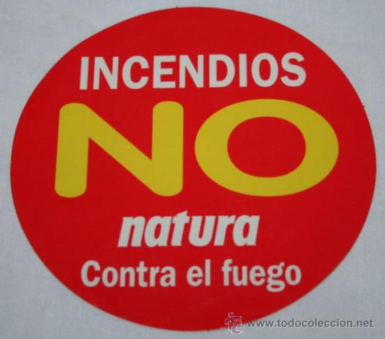 Sammeln von Plakaten: PEGATINA INCENDIOS NO NATURA CONTRA EL FUEGO