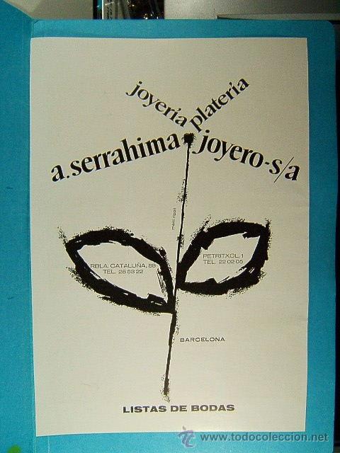 Coleccionismo de carteles: JOYERIA PLATERIA A.SERRAHIMA JOYERO-RAMBLA CATALU&Ntilde;A,88-PETRITXOL,1-LISTAS DE BODAS-30X21 CM-290...