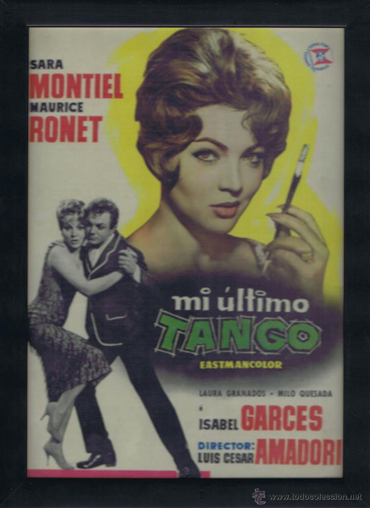Coleccionismo de carteles: CARTEL DE LA PELICULA MI ULTIMO TANGO - DIRECTOR: LUIS C&Eacute;SAR AMADORI - INTERPRETE: SARA MONTIEL - EN