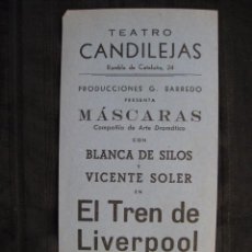 Coleccionismo de carteles: PROGRAMA DE TEATRO CANDILEJAS - BLANCA DE SILOS Y VICENTE SOLER - EN EL TREN DE LIVERPOOL.. Lote 56102898