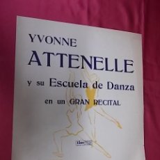 Collezionismo di affissi: YVONNE ATTENELLE Y SU ESCUELA DE DANZA EN UN GRAN RECITAL. PALACIO DE LA MUSICA . 1947. Lote 120119203