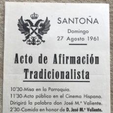 Coleccionismo de carteles: PEQUEÑO CARTEL POLÍTICO CARLISTA - ACTO DE AFIRMACIÓN TRADICIONALISTA - SANTOÑA (SANTANDER) AÑO 1961. Lote 158844126