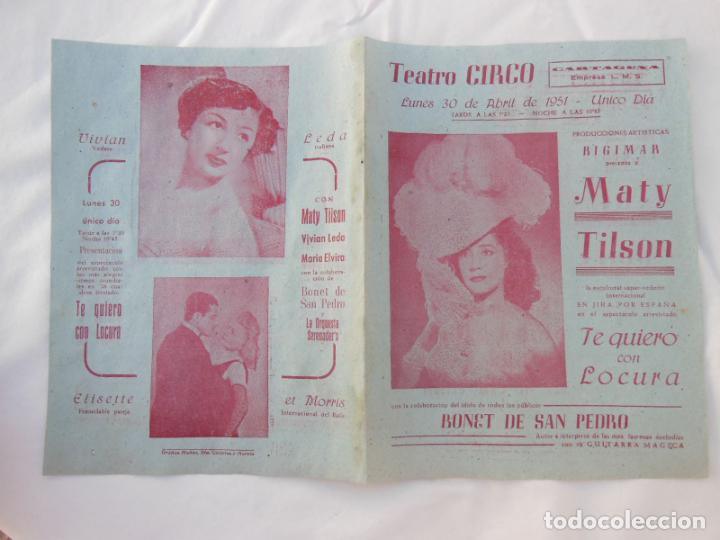 Sammeln von Plakaten: TE QUIERO CON LOCURA. CARTAGENA TEATRO CIRCO 1951. Maty Tilson, Bonet de San Pedro, Vivian Leda,...