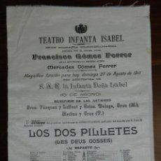 Coleccionismo de carteles: CARTEL DE SEDA DEL TEATRO INFANTA ISABEL, LOS DOS PILLETES, 27 AGOSTO DE 1911, CON ASISTENCIA DE LA. Lote 214814422