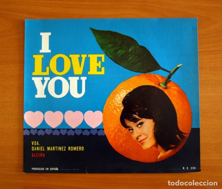 Coleccionismo de carteles: I Love You, Alcira - Daniel Mart&iacute;nez Romero - Etiqueta de Naranjas, Tama&ntilde;o 27x24 cm.