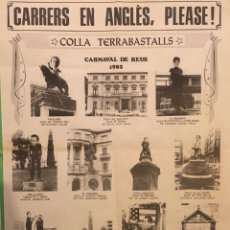 Coleccionismo de carteles: CARTEL CARNAVAL DE REUS 1985 COLLA TERRABASTALLS CARRERS EN ANGLES PLEASE MIDE 44 X 32 CM. Lote 225819100