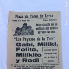 Coleccionismo de carteles: CARTEL LOS PAYASOS DE LA TELE, GABI, MILILIKI, FOFITO, MILIKITO Y RODI, 1982, LORCA. Lote 306923698