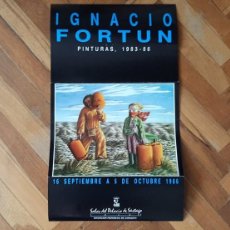 Coleccionismo de carteles: IGNACIO FORTUN. CARTEL ANUNCIADOR. PINTURAS 1986. EL CARTEL SE DOBLA TIPO FOLLETO DE ORIGEN