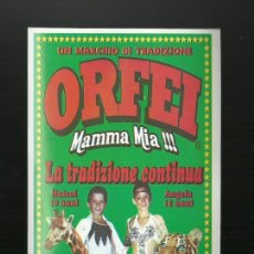 Coleccionismo de carteles: BIGLIETTO INGRESSO CIRCO - ORFEI MAMMA MIA - MISURA CM. 14X7