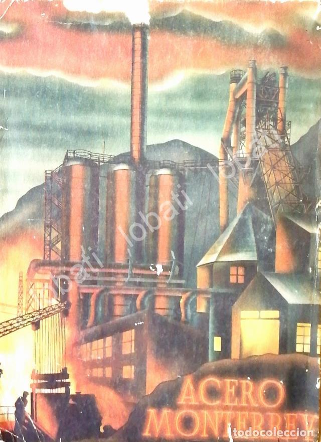 Sammeln von Plakaten: CARTEL ANTIGUO ORIGINAL DE CIA. FUNDIDORA MONTERREY 1940s /274