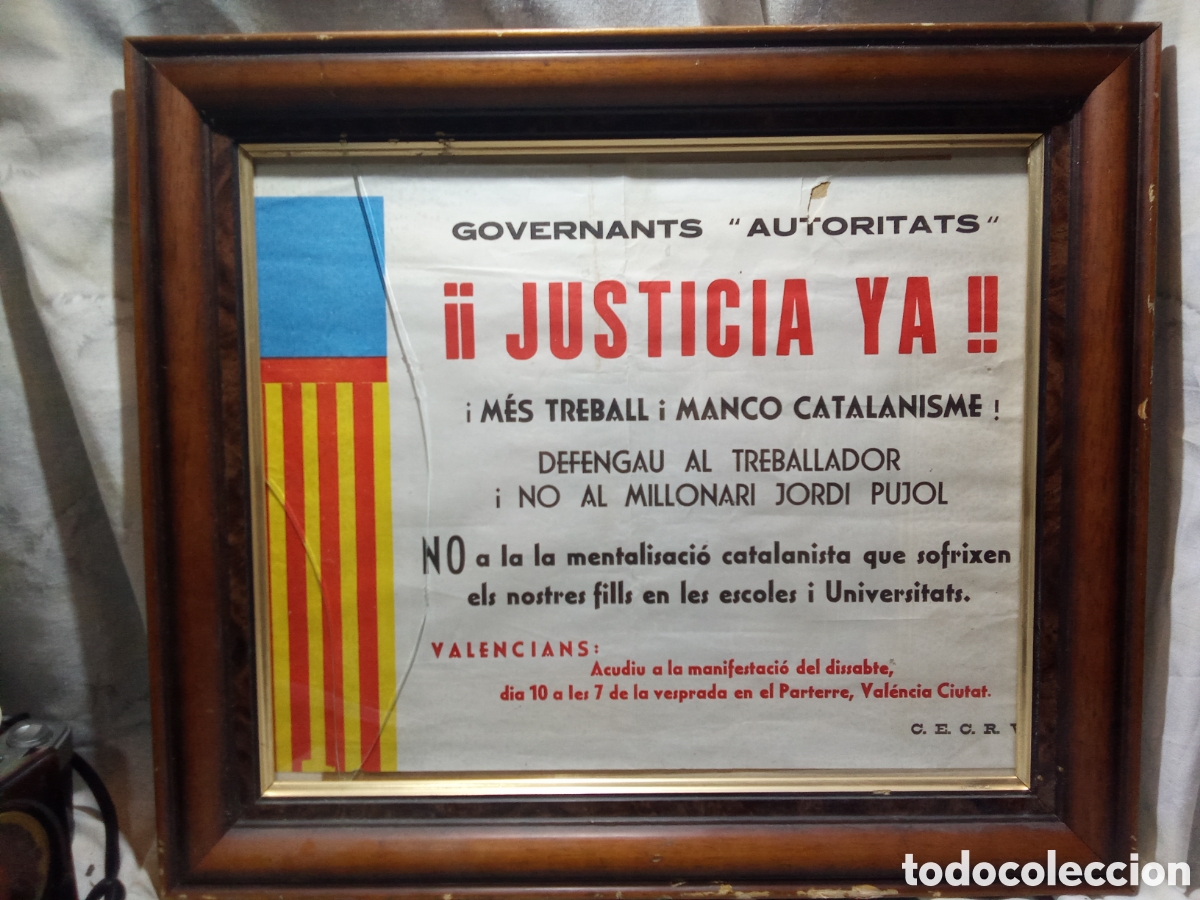 Coleccionismo de carteles: CARTEL VALENCIANISTA, &iexcl;JUSTICIA YA!, &iexcl;MES TREBALL I MANCO CATALANISME! ENMARCADO