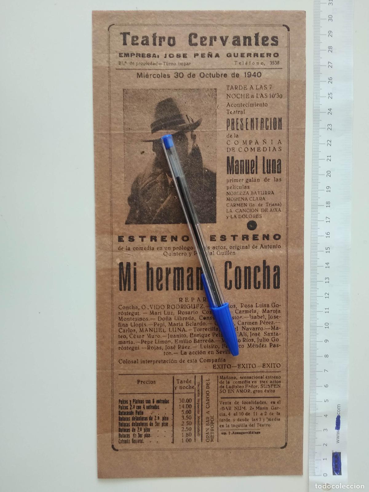 Coleccionismo de carteles: CARTEL TEATRO CERVANTES DE MALAGA 1940 COMPA&Ntilde;IA MANUEL LUNA JOSE PE&Ntilde;A GUERRERO MI HERMANA CONCHA