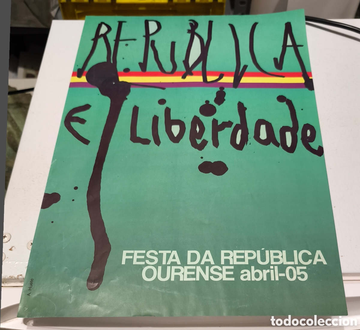 Coleccionismo de carteles: cartel de la &rdquo;Festa da Rep&uacute;blica&rdquo; celebrada en Ourense en abril de 2005