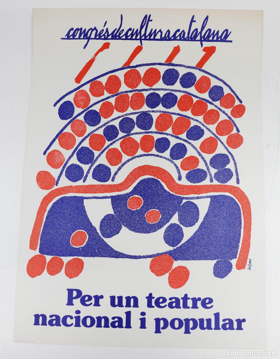 Collezionismo di affissi: Per un teatre nacional i popular, congr&eacute;s de cultura catalana, 1977. Cartel 44x62xm.