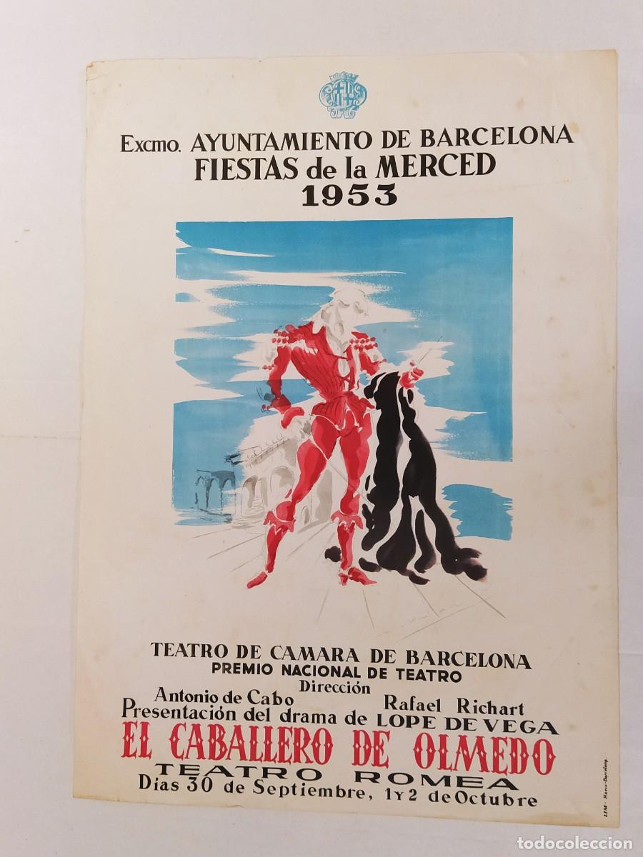 Coleccionismo de carteles: BARCELONA - FIESTAS DE LA MERCED 1953 - TEATRO ROMEA - EL CABALLERO DE OLMEDO - CARTEL ANTIGUO