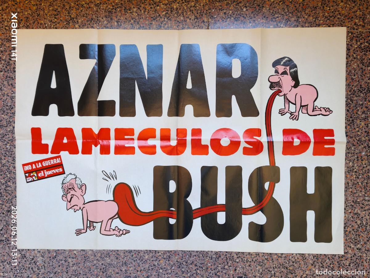 Coleccionismo de carteles: CARTEL &rdquo; AZNAR LAMECULOS DE BUSH&rdquo; DE LA REVISTA EL JUEVES.