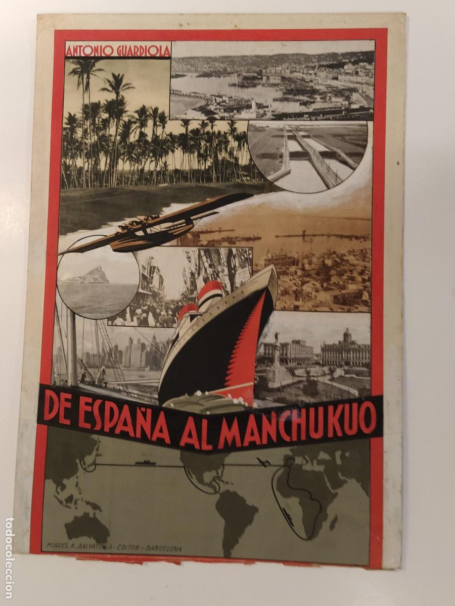 Poster collecting: FOTOMONTAJE PORTADA DE LIBRO - DISE&Ntilde;O ORIGINAL - ANTONIO GUARDIOLA DE ESPA&Ntilde;A AL MANCHUKUO -VER FOTOS