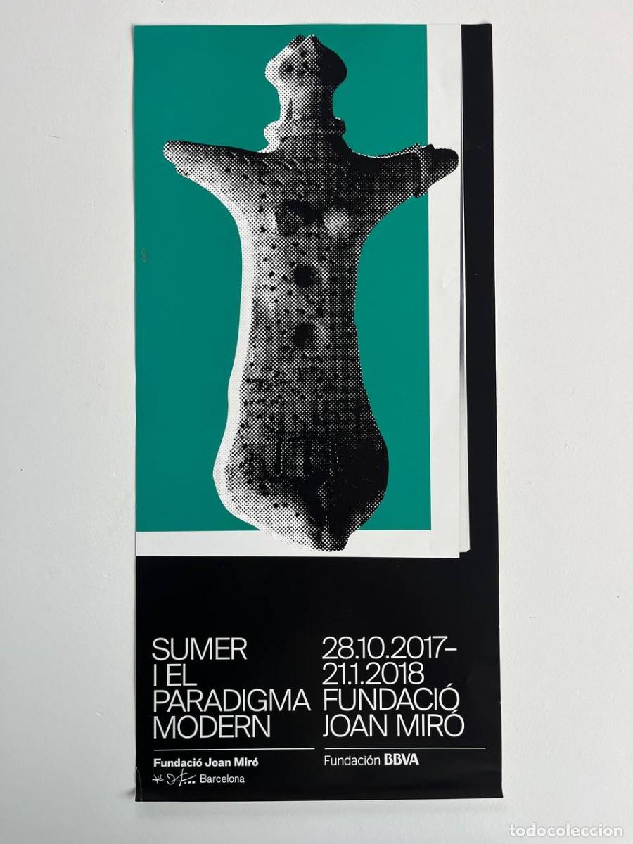 Coleccionismo de carteles: Cartel original de exposici&oacute;n &ndash; Sumer i el paradigma modern &ndash; Fundaci&oacute; Joan Mir&oacute; Barcelona