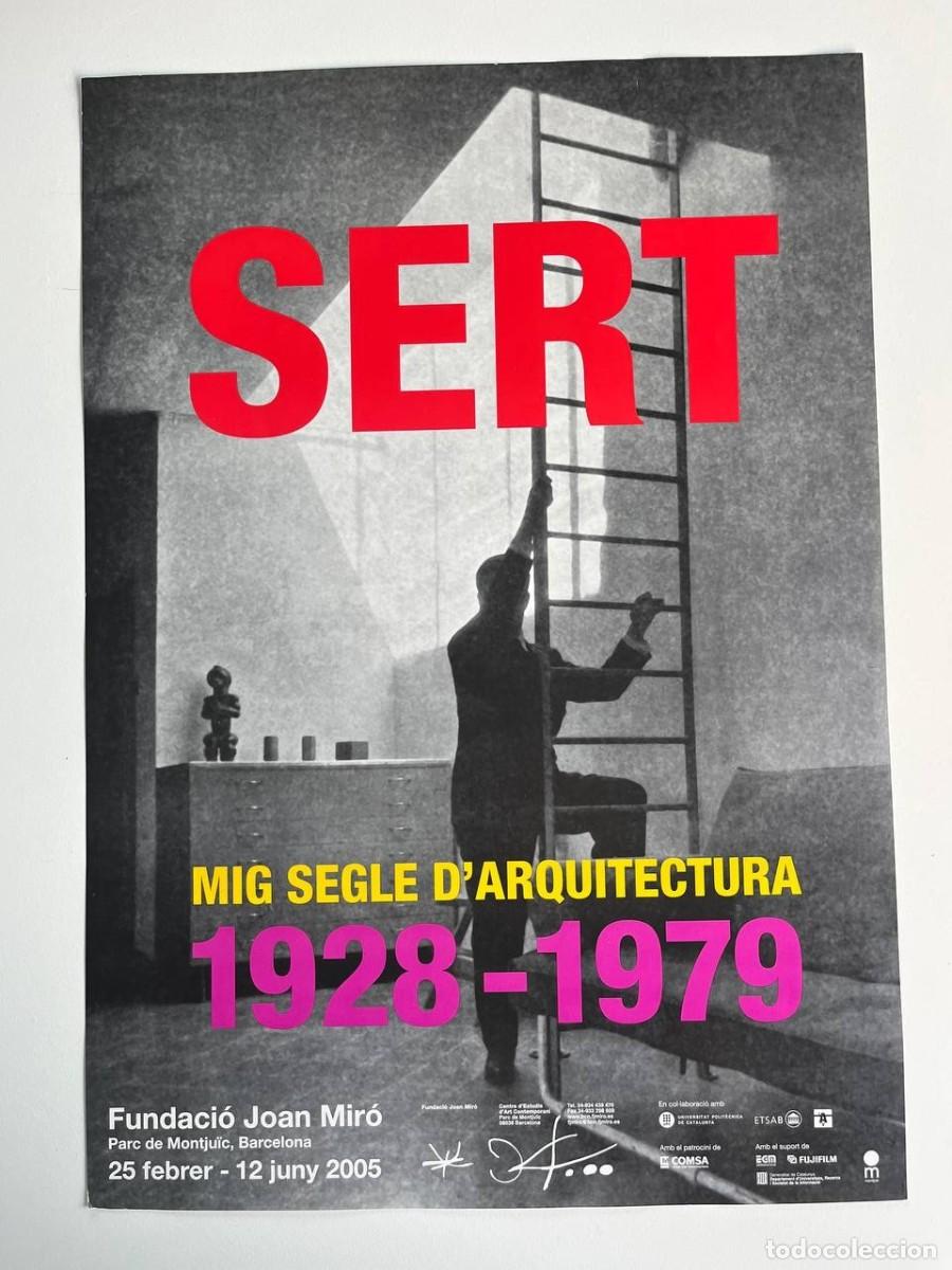 Coleccionismo de carteles: Cartel original de exposici&oacute;n &ndash; Sert. Mig segle d&rsquo;arquitectura 1928&ndash;1979 &ndash; Fundaci&oacute; Joan Mir&oacute;