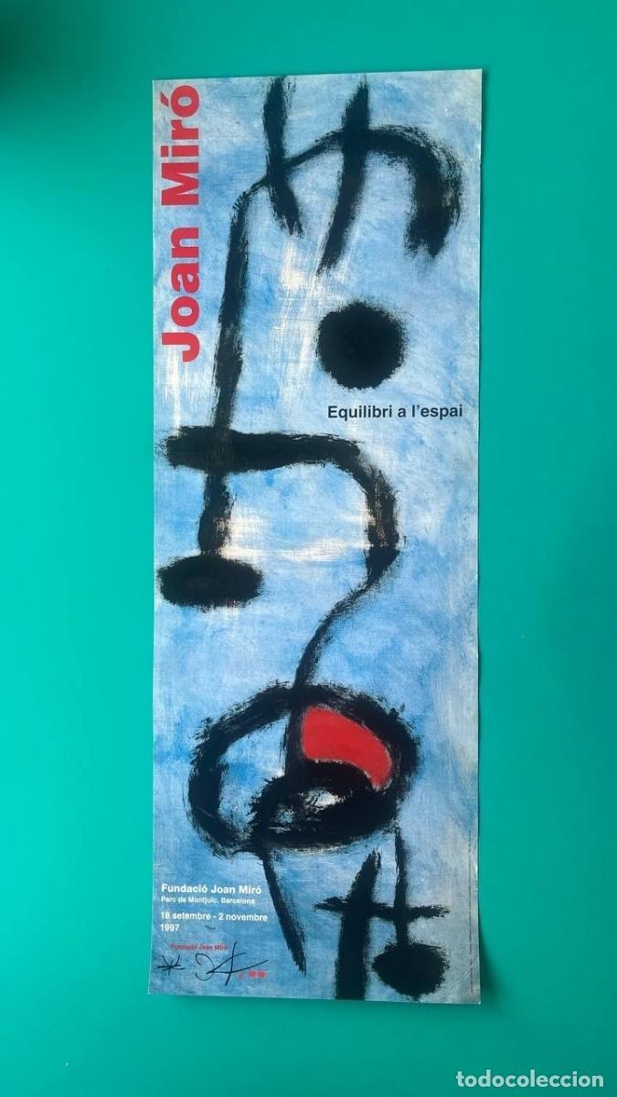 Coleccionismo de carteles: Cartel original &ndash; Joan Mir&oacute; &ndash; &ldquo;Equilibri a l&rsquo;espai&rdquo; &ndash; Fundaci&oacute; Joan Mir&oacute; 1997