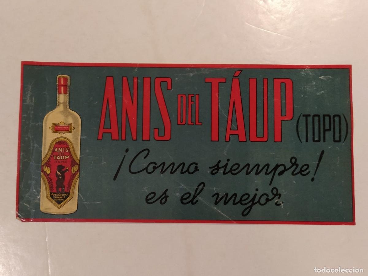 Coleccionismo de carteles: ANIS DEL TAUP (TOPO) - JOSE GERMA , SABADELL - CARTEL ANTIGUO -VER FOTOS
