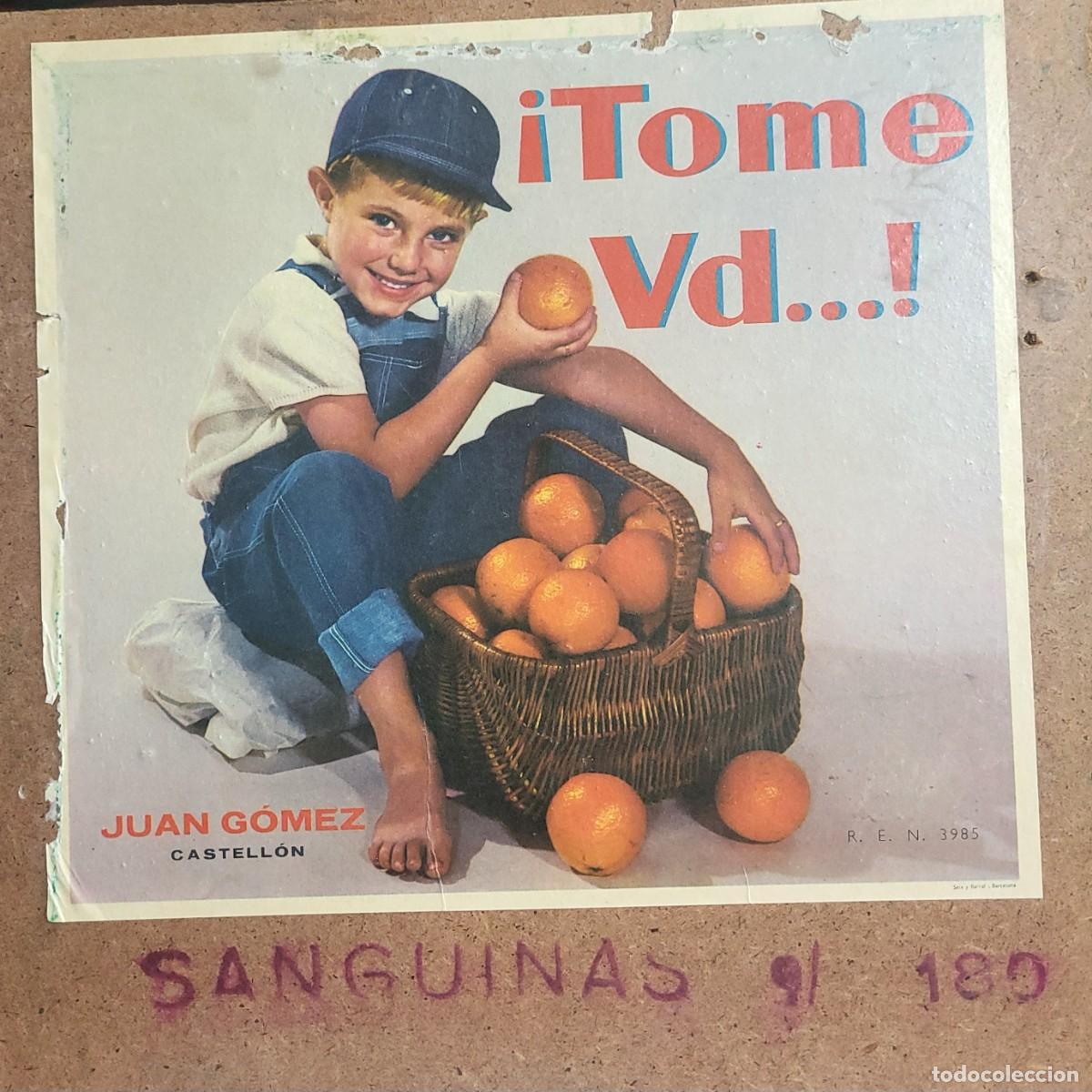 Coleccionismo de carteles: Etiqueta testero naranjas &iexcl;Tome Vd...! - Juan G&oacute;mez - Castell&oacute;n