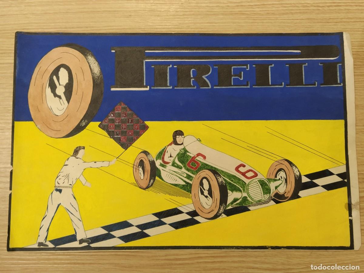 Coleccionismo de carteles: PIRELLI - DIBUJO ORIGINAL PINTADO & DIBUJADO A MANO - CARTEL ANTIGUO ORIGINAL -PUBLICIDAD-VER FOTOS
