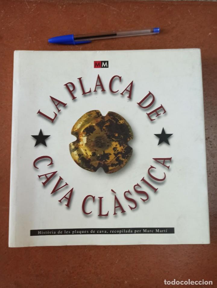 Coleccionismo de cava: Cat&aacute;logo Libro LA PLACA DE CAVA CLASSICA. Marc MARTI - Foto 1