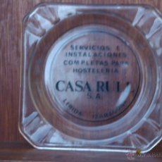 Ceniceros: CENICERO -PROPAGANDA CASA RUIZ LERIDA -TARRAGONA-CRISTAL-. Lote 46169493