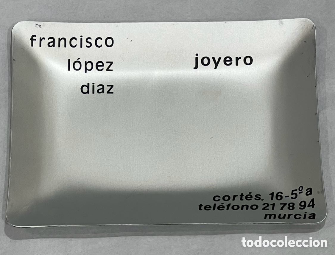 Cendriers: Cenicero. Publicidad Joyero Francisco L&oacute;pez. Murcia. A&ntilde;os 70.