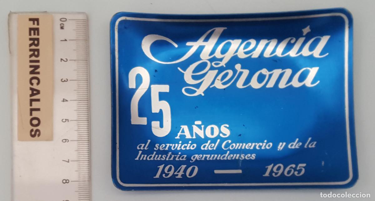 Ceniceros: CENICERO ALUMINIO AGENCIA GERONA, 25 A&Ntilde;OS 1940 - 1965, GIRONA