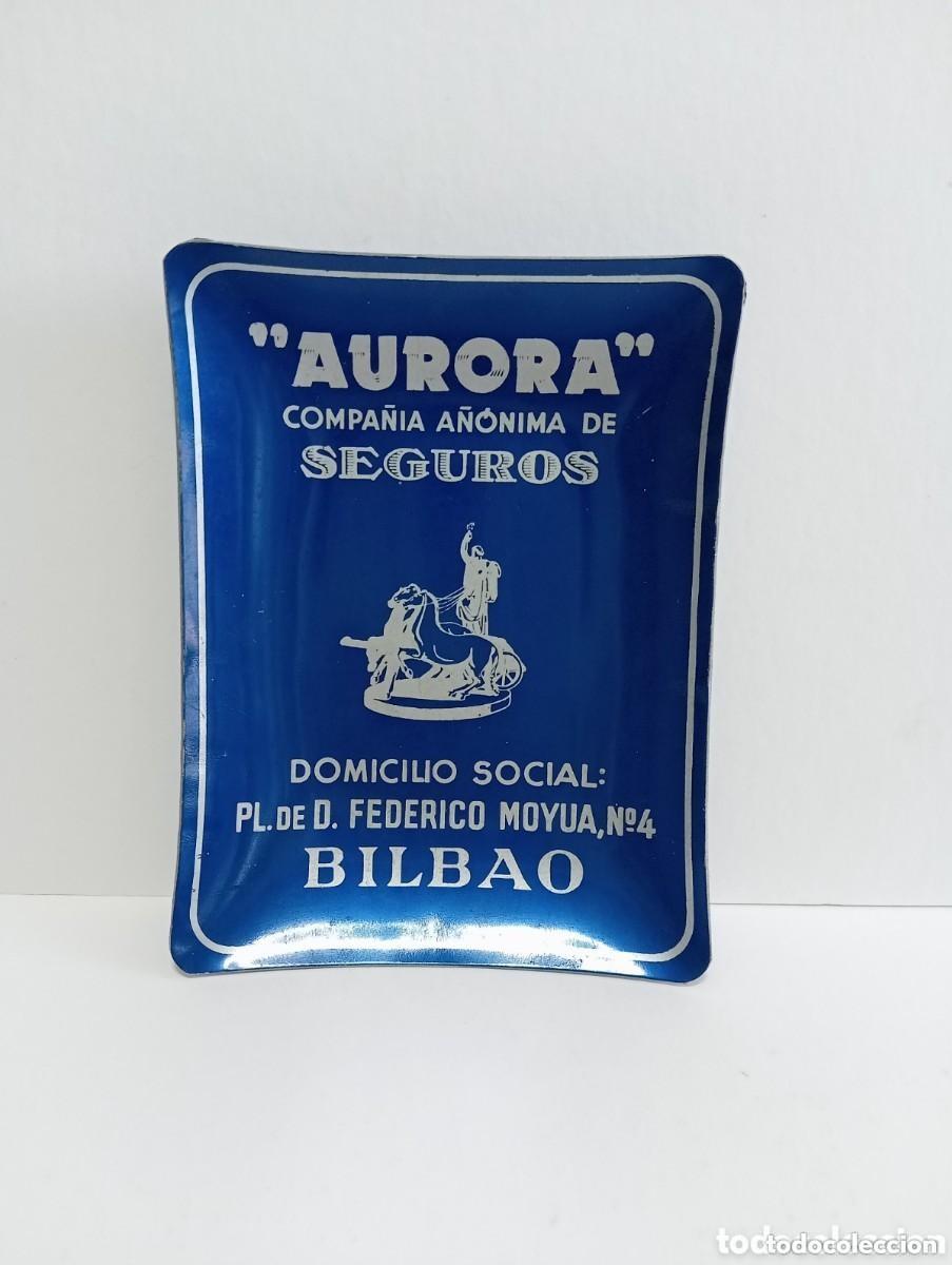 Ceniceros: ANTIGUO CENICERO. PUBLICIDAD &rdquo;AURORA&rdquo; COMPA&Ntilde;&Iacute;A AN&Oacute;NIMA DE SEGUROS. DOMICILIO SOCIAL: MOYUA, BILBAO