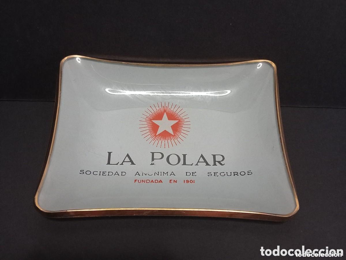 Ceniceros: CENICERO DE CRISTAL CON PUBLICIDAD. LA POLAR SOCIEDAD AN&Oacute;NIMA DE SEGUROS. FUNDADA EN 1901