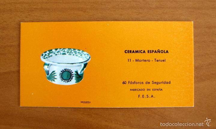 Cajas de Cerillas: Cer&aacute;mica Espa&ntilde;ola - N&ordm; 11 Mortero, Teruel - Fosforera Espa&ntilde;ola, Caja de cerillas - A&ntilde;o 1968