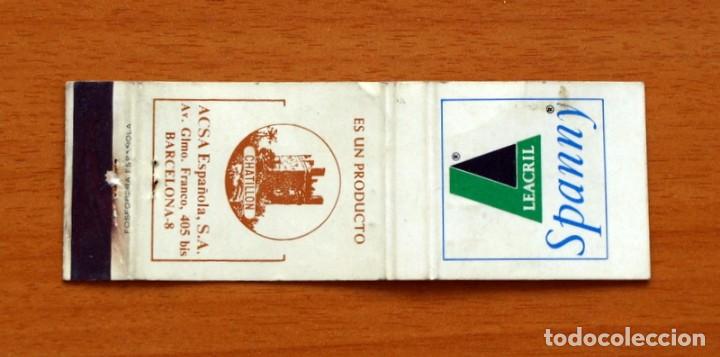 Cajas de Cerillas: Chatill&oacute;n ACSA Espa&ntilde;ola S.A. Barcelona - Leacril Spanny - Carter&iacute;ta de cerillas - Fosforera Espa&ntilde;ola