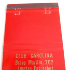 Cajas de Cerillas: CARTERITA CERILLAS - CLUB CAROLINA - MOVIDA MADRILEÑA - MADRID