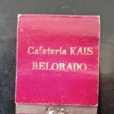 Cajas de Cerillas: BELORADO , BURGOS CAJA CERILLAS , CAFETERÍA KAIS