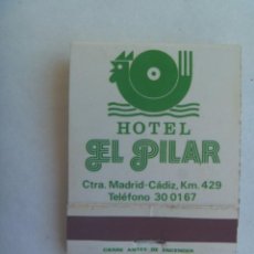 Cajas de Cerillas: CAJA DE CERILLAS PUBLICITARIA DEL HOTEL EL PILAR , LA CARLOTA ( CORDOBA )