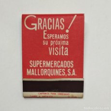 Cajas de Cerillas: ESPAÑA. CAJA DE CERILLAS TIPO CARTERITA SIN USAR. SUPERMERCADOS MALLORQUINES, S.A.. Lote 312583263