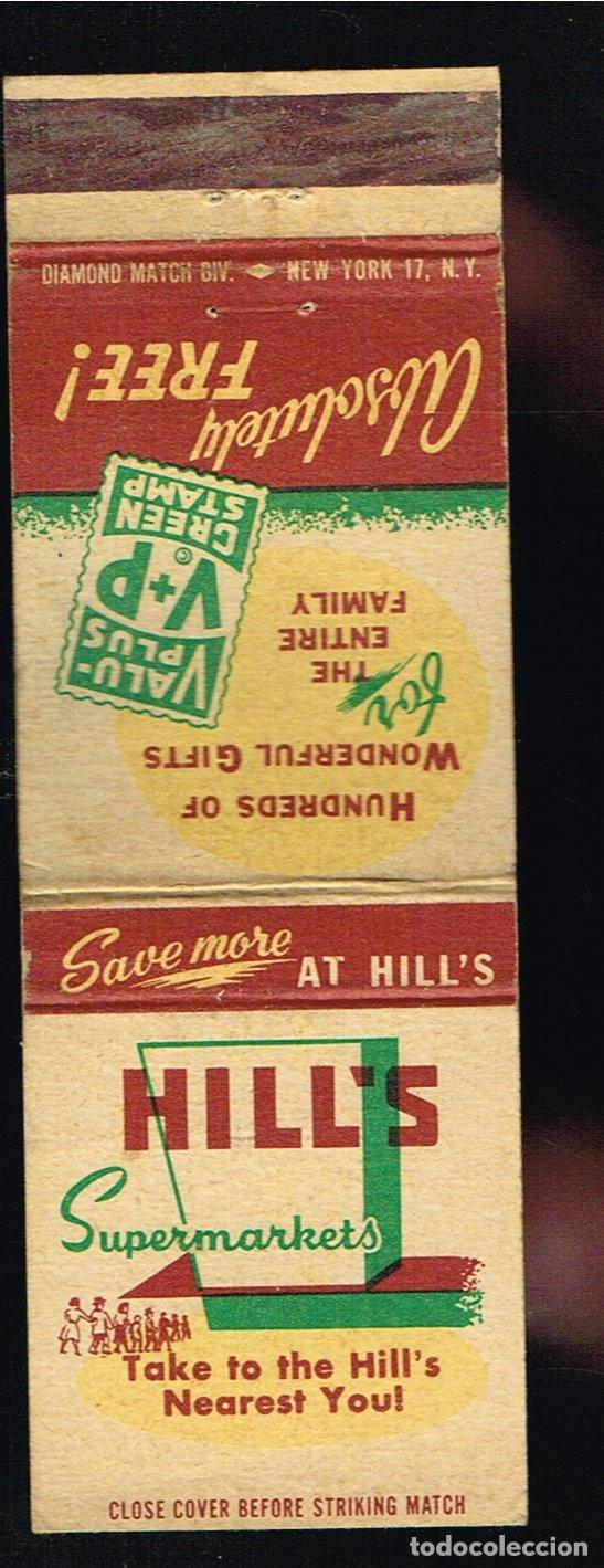 Streichholzschachteln: CERILLAS - USA - HILL'S SUPERMARKETS - A&Ntilde;OS 60/70