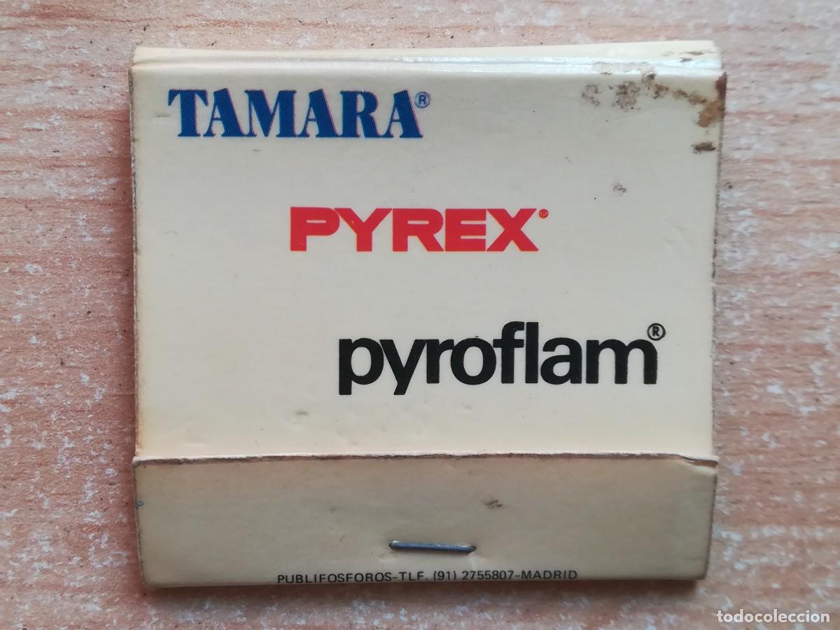 Cajas de Cerillas: Caja de cerillas. Tamara. Pyrex Pyroflam. Corning Ib&eacute;rica, S.A.
