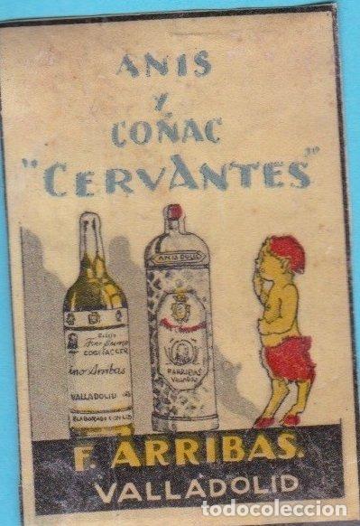 Cajas de Cerillas: AN&Iacute;S Y CO&Ntilde;AC CERVANTES. F. ARRIBAS, VALLADOLID. CROMO PUBLICITARIO DE CAJA DE CERILLAS. A&Ntilde;OS 20