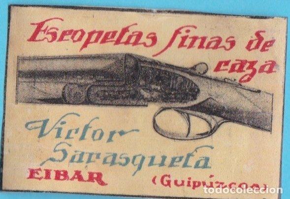 Cajas de Cerillas: ESCOPETAS DE CAZA. VICTOR SARASQUETA, EIBAR. CROMO PUBLICITARIO DE CAJA DE CERILLAS. A&Ntilde;OS 20
