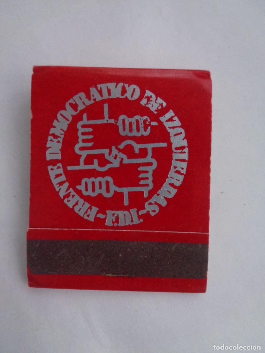 Cajas de cerillas: CAJA DE CERILLAS POLITICA : FRENTE DEMOCRATICO DE IZQUIERDAS . A&Ntilde;OS 70