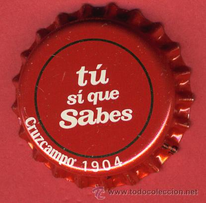 Coleccionismo de cervezas: CHAPA CERVEZA , CRUZCAMPO TU SI QUE SABES , ORIGINAL , A235