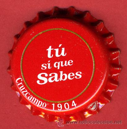 Coleccionismo de cervezas: CHAPA CERVEZA , CRUZCAMPO 1904 TU SI QUE SABES , ORIGINAL , A240